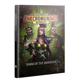 Necromunda Skirmish - Gangs of the Underhive