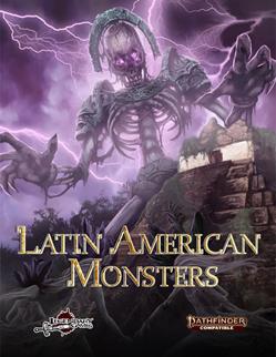Legendary Games - Latin American Monsters - Pathfinder 2E Compatible