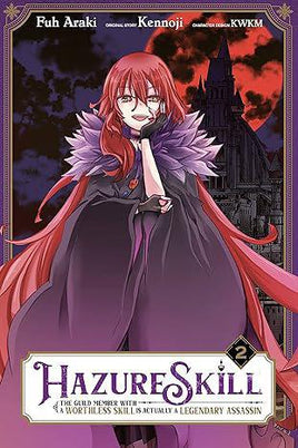 Hazure Skill: The Guild Member with a Worthless Skill Is Actually a Legendary Assassin Graphic Novel Vol 02