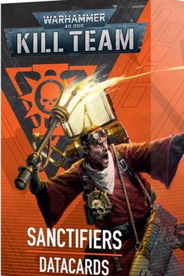 Kill Team - Sanctifiers - Datacards