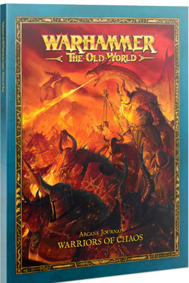 Warhammer The Old World - Warriors of Chaos - Arcane Journal