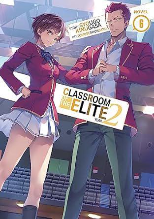 Classroom of the Elite Year 2 - Light Novel Vol 06