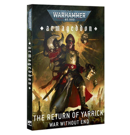Warhammer 40k - Armageddon, The Return of Yarrick - War Without End