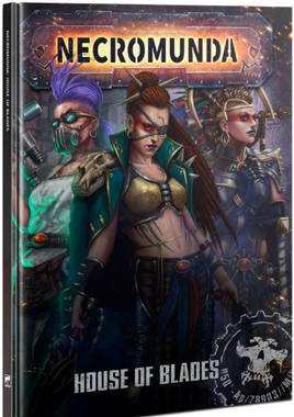 Necromunda - House of Blades