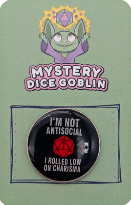 Mystery Dice Goblin Enamel Pin - I'm Not Antisocial, I Rolled Low on Charisma