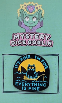 Mystery Dice Goblin Enamel Pin - It's Fine, I'm Fine Sea Cat