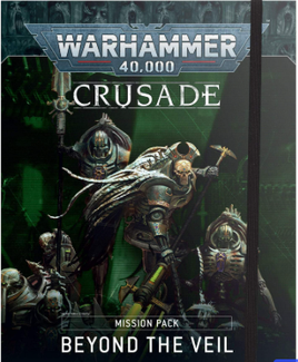 Warhammer 40k - Beyond the Veil - Crusade Pack