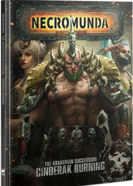 Necromunda - The Aranthian Succession - Cinderak Burning