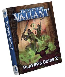 Tales of the Valiant - Player's Guide 2