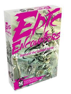 Epic Encounters - Arena of the Undead Horde 5E Adventure
