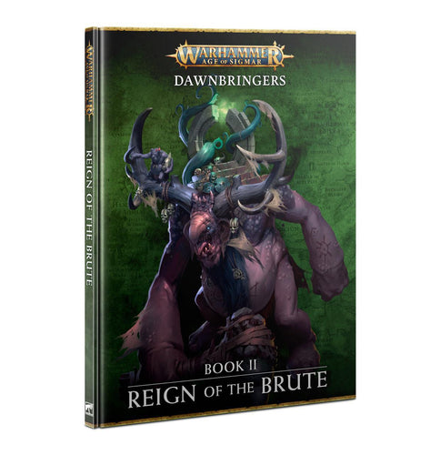 Warhammer - Age of Sigmar - Dawnbringers - Book II Reign of the Brute