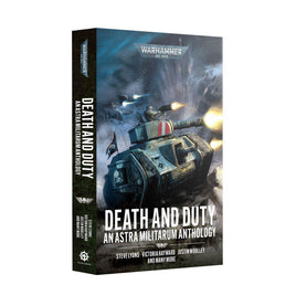 Black Library - Death and Duty: An Astra Militarum Anthology