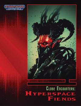 Fat Goblin Games - Close Encounters: Hyperspace Fiends Starfinder Compatible Source Book SC