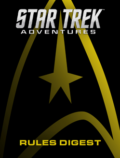 Star Trek Adventures - Rules Digest