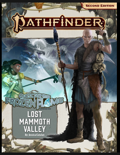 Pathfinder 2E - Adventure Path - Quest for the Frozen Flame (2/3) - Lost Mammoth Valley SC #176