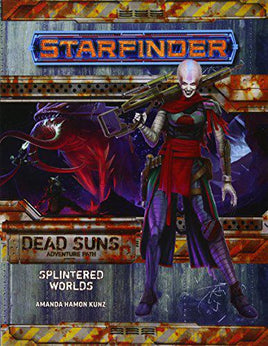 Starfinder RPG - Adventure Path 03 - Dead Suns: Splintered Worlds