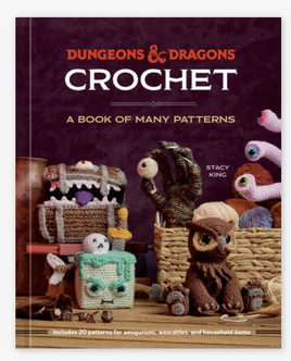 D&D Crochet: A Book of Many Patterns