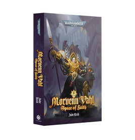 Black Library - Morvenn Vahl, Spear of Faith