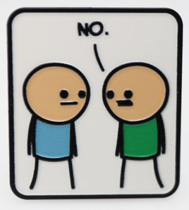 Foam Brain Games Enamel Pin - Cyanide & Happiness: No