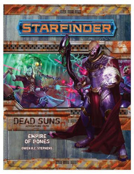 Starfinder RPG - Adventure Path 06 - Dead Suns: Empire of Bones