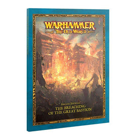 Warhammer The Old World - Arcane Journal - The Breaching of the Great Bastion