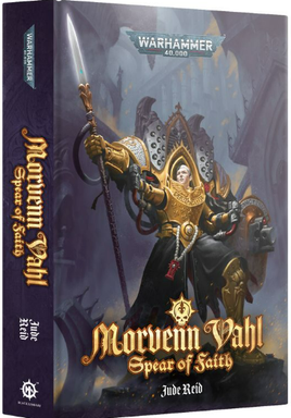 Black Library - Morvenn Vahl: Spear of Faith