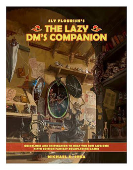 Sly Flourish's The Lazy DM's Companion