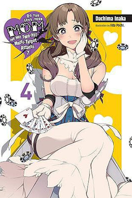 Do You Love Your Mom and Her Two-Hit Multi-Target Attacks? Light Novel Vol 04