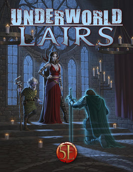 Kobold Press - Underworld Lairs 5E Compatible Sourcebook