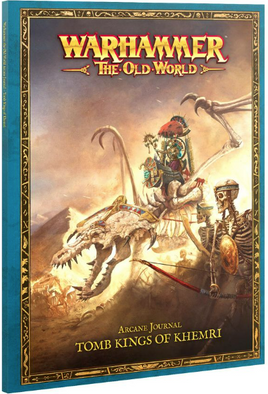 Warhammer The Old World - Tomb Kings of Khemri - Arcane Journal