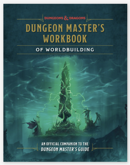 D&D - Dungeon Master's Workbook of Worldbuilding