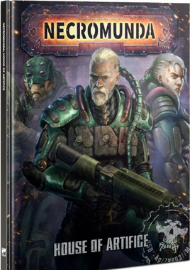 Necromunda - House of Artifice