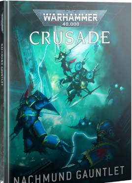 Warhammer 40k - Nachmund Gauntlet - Crusade
