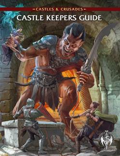 Castles &Crusades RPG - Castle Keeper's Guide