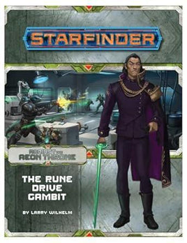 Starfinder RPG - Adventure Path 09 - Against the Aeon Throne: The Rune Drive Gambit