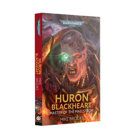 Black Library - Huron Blackheart, Master of the Maelstrom