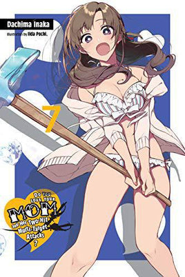 Do You Love Your Mom and Her Two-Hit Multi-Target Attacks? Light Novel Vol 07