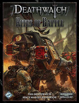 Warhammer 40K RPG - Deathwatch Rites of Battle Space Marine Handbook