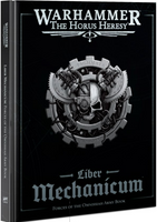 The Horus Heresy - Liber Mechanicum