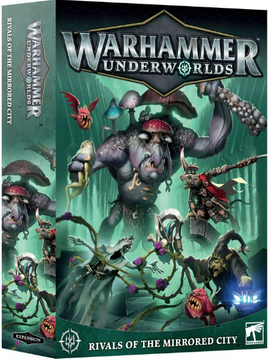 Warhammer Underworlds - Rivals of the Mirrored City