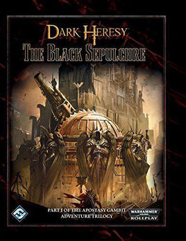 Warhammer 40k RPG - Dark Heresy Apostasy I Gambit The Black Sepulchre