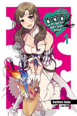 Do You Love Your Mom and Her Two-Hit Multi-Target Attacks? Light Novel Vol 01