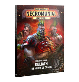 Necromunda - Goliath - Underhive Journal - House of Chains