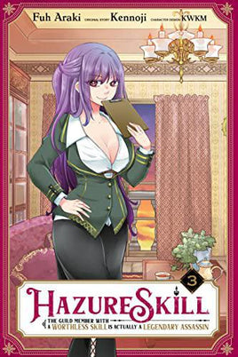 Hazure Skill: The Guild Member with a Worthless Skill Is Actually a Legendary Assassin Graphic Novel Vol 03
