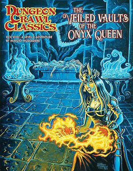 Dungeon Crawl Classics - DCC #101 The Veiled Vaults of the Onyx Queen