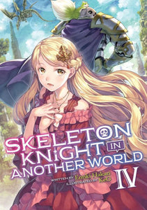 Skeleton Knoght in Another World Light Novel Vol 04