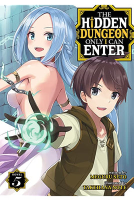 The Hidden Dungeon Only I Can Enter Light Novel Vol 05