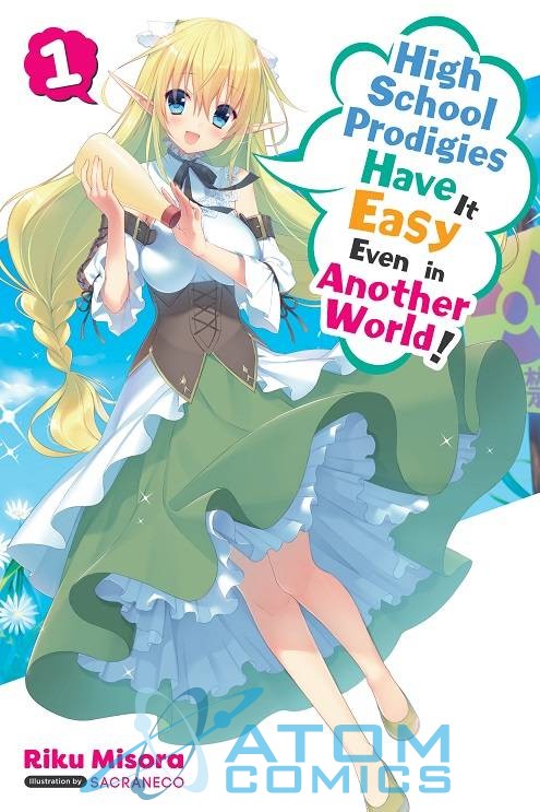 HIGH SCHOOL PRODIGIES HAVE IT EASY ANOTHER WORLD NOVEL SC VOL 01