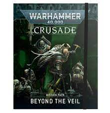 Warhammer 40k - Beyond the Veil - Crusade Pack
