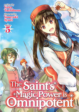 The Saint's Magic Power is Omnipotent Light Novel Vol 05